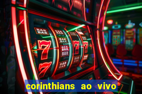 corinthians ao vivo multi canais